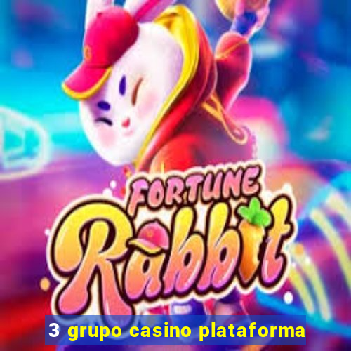 3 grupo casino plataforma